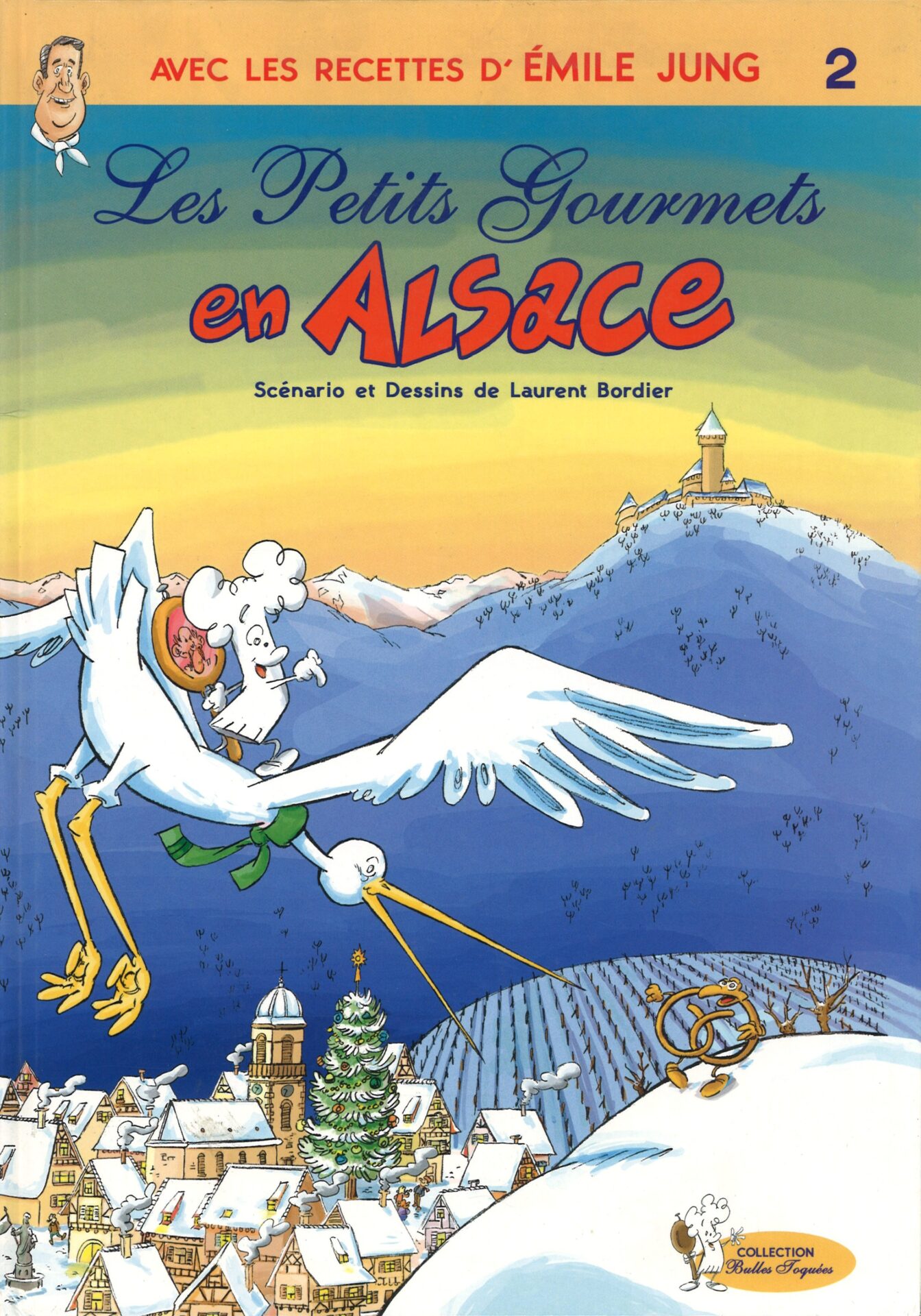 Les petits gourmets en Alsace - avec les recettes d'Emile Jung