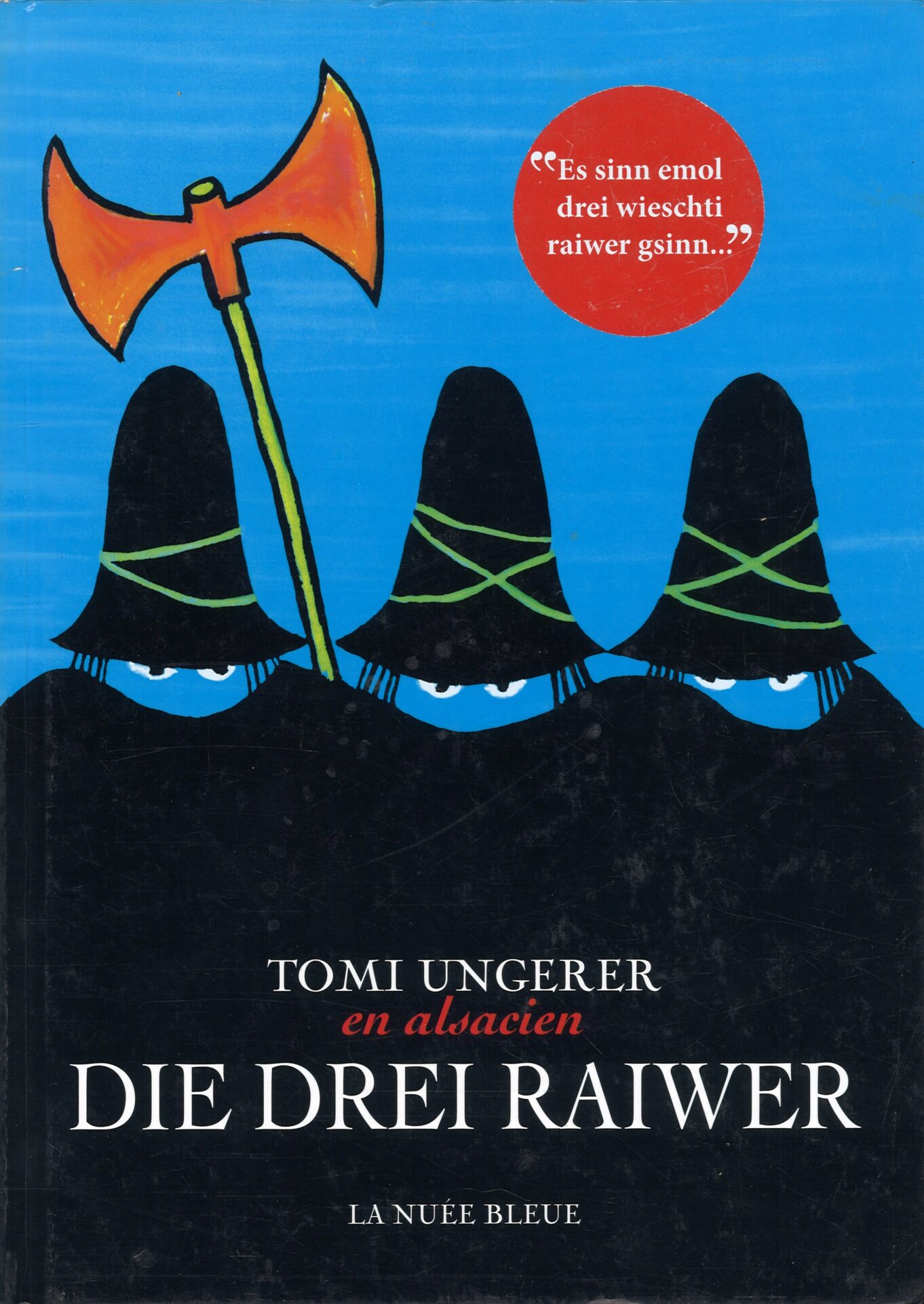 Die drei Raiwer - en alsacien - édition trilingue alsacien-français-allemand