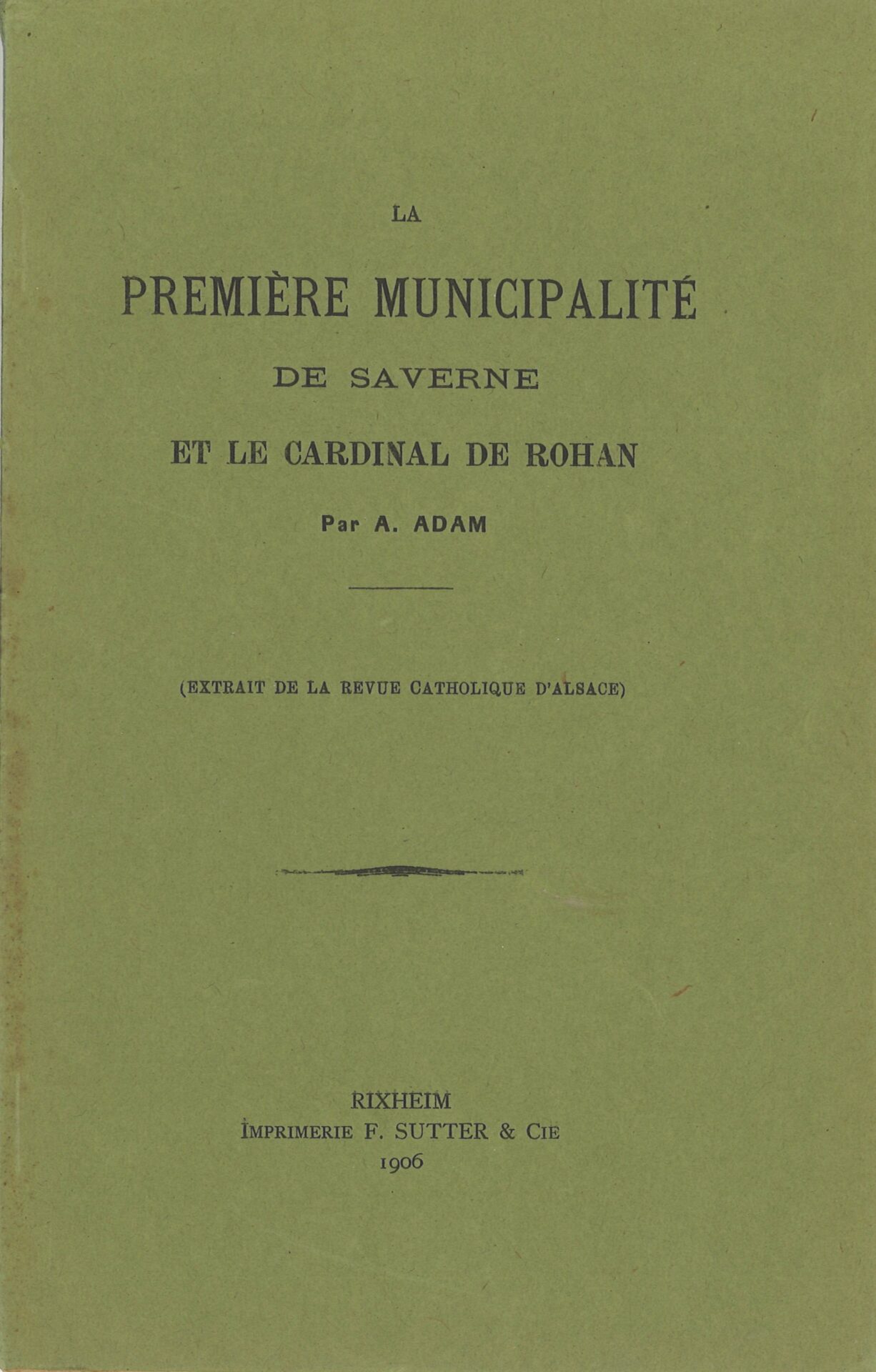 La première municipalité de Saverne et le Cardinal de Rohan