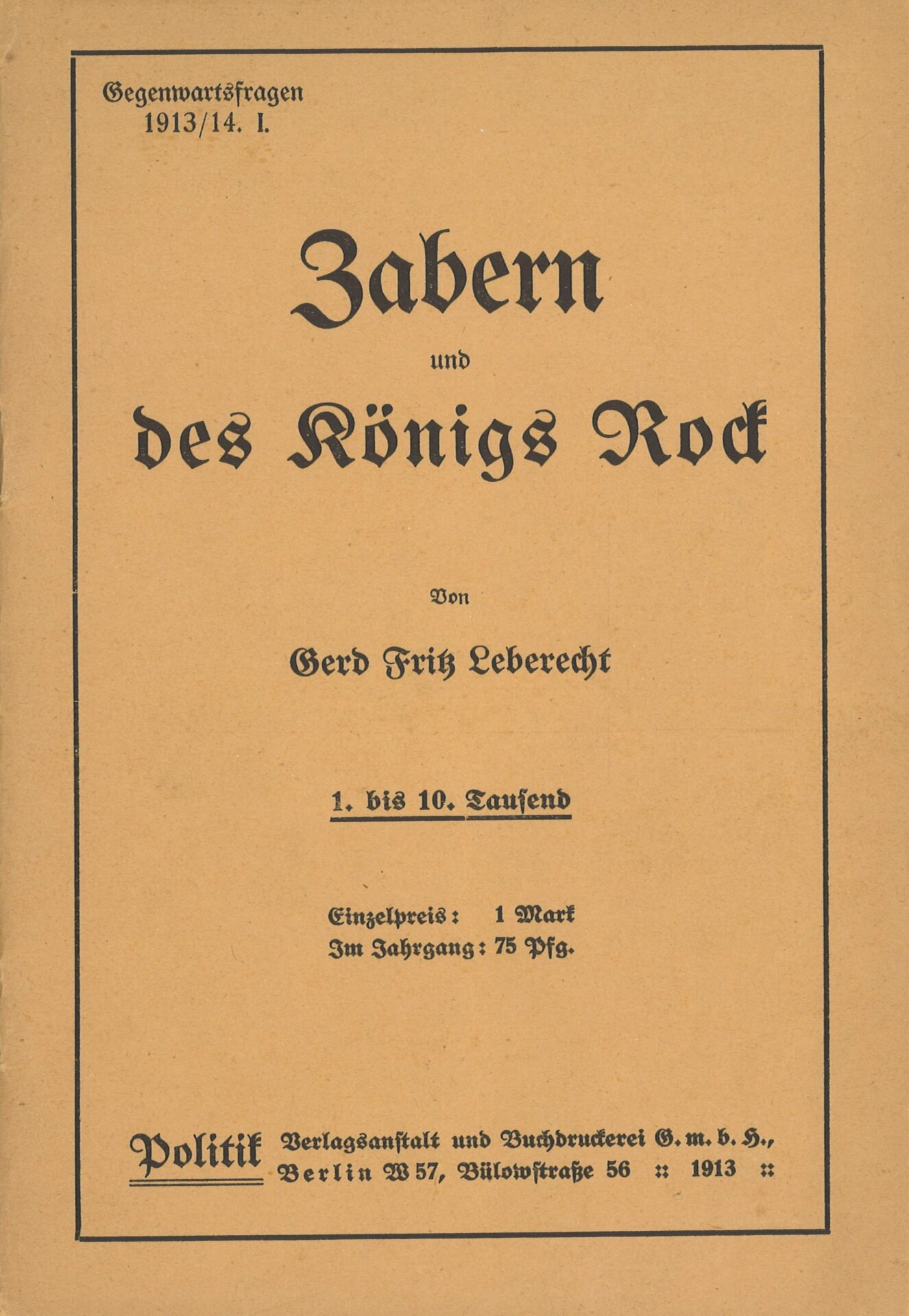 Zabern und des Königs Rock - Gegenwartsfragen 1913/14. I.
