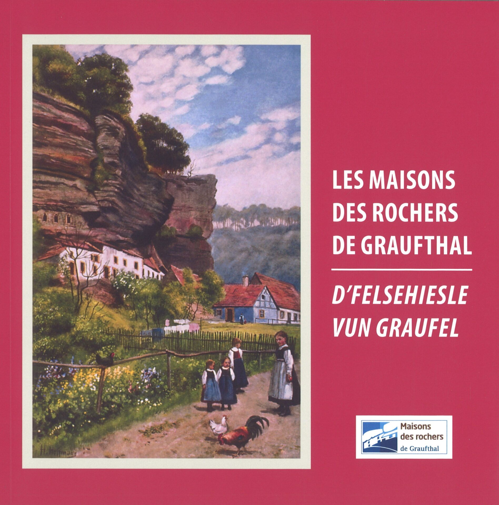 Les maisons des rochers de Graufthal - D'Felsehiesle vun Graufel
