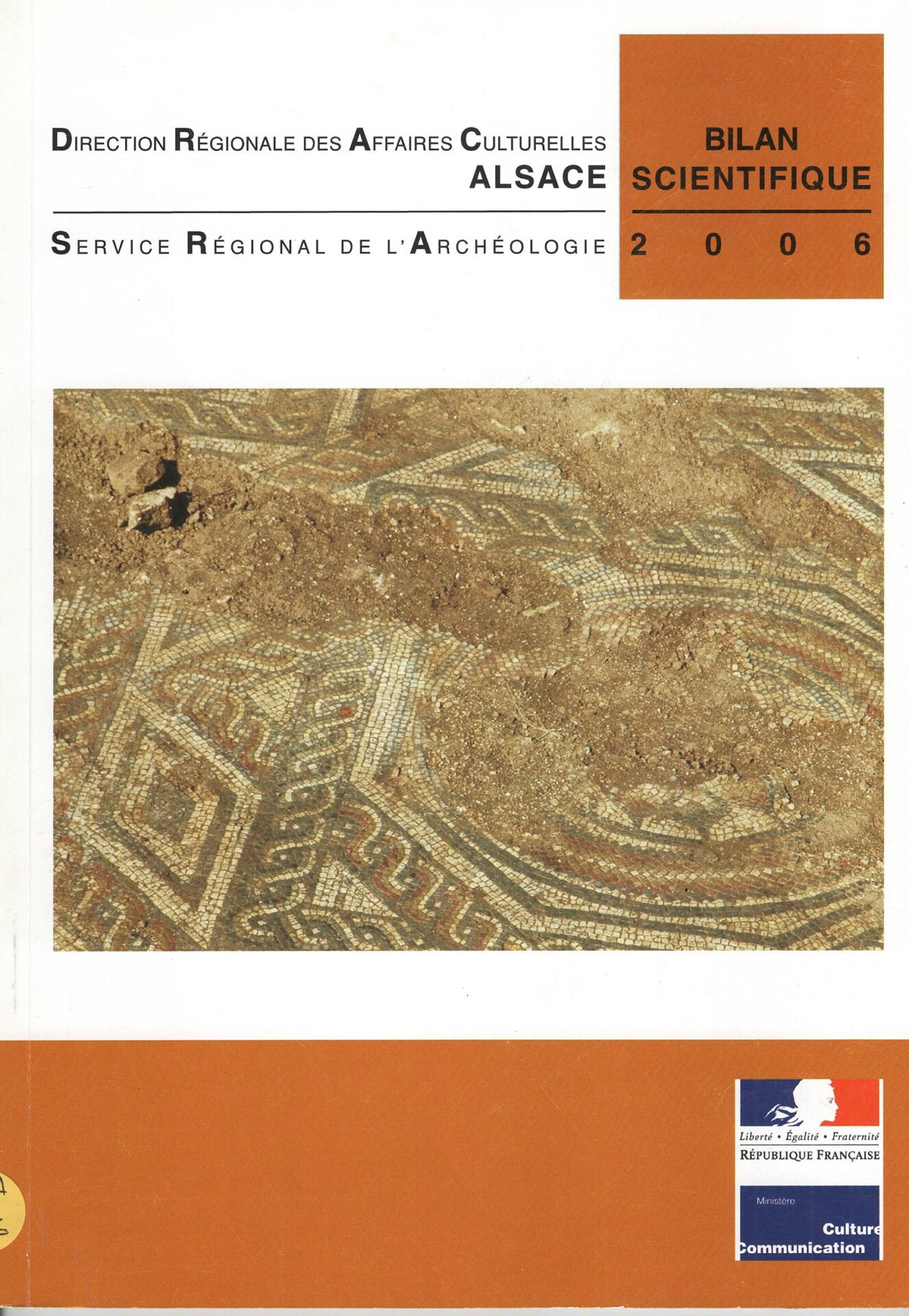 Direction Régionale des Affaires Culturelles Alsace - Service Régional de l'Archéologie - Bilan Scientifique 2006