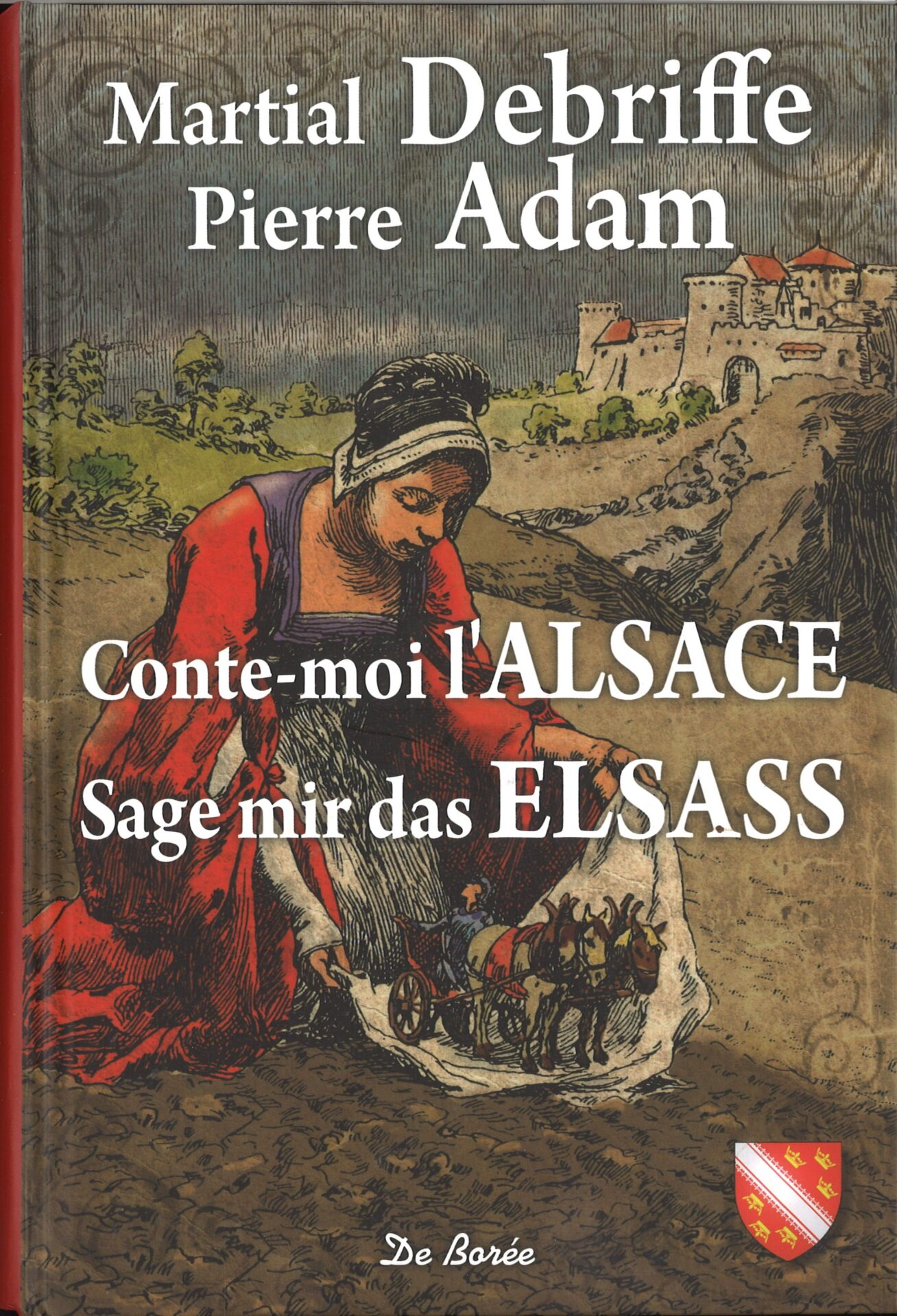 Conte-moi l'Alsace - Sage mir das Elsass