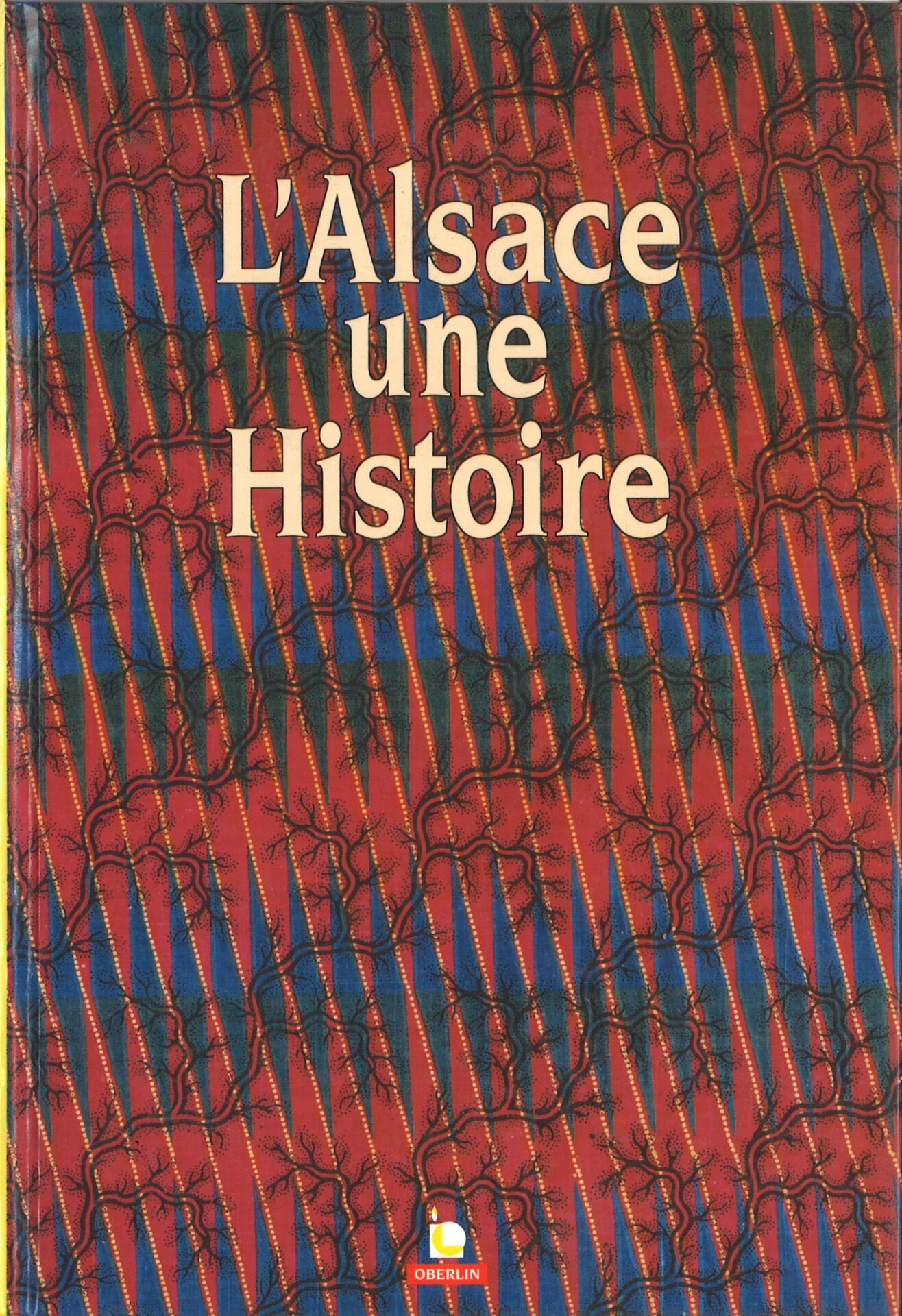 L'Alsace, une Histoire